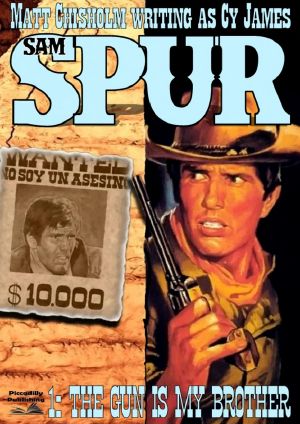 [Sam Spur 01] • The Gun is my Brother